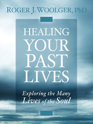 cover image of Healing Your Past Lives